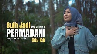 BUIH JADI PERMADANI NEW VERSION  COVER BY GITA KDI [upl. by Nowd]