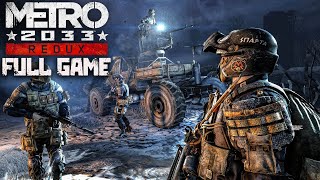 Metro 2033 Redux｜Full Game Playthrough｜4K [upl. by Aglo]