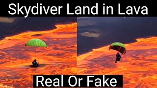 Skydiver Land in Lava  Skydiver Land in Lava Video Reality [upl. by Sheridan]