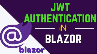 JWT Authentication in Blazor [upl. by Mikael]