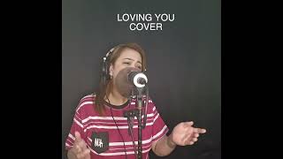 Loving You  Minnie Riperton Cover [upl. by Adnirol]