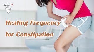 Healing Frequency for Constipation  Spooky2 Rife Frequencies [upl. by Thirion]