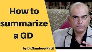 How to summarize the Group Discussion  GD tips Part 12  by Dr Sandeep Patil [upl. by Dachi]