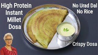 High Protein Instant Millet Dosa Recipe  No EnoNo SodaNo Rice  Millet Recipes For Weight Loss [upl. by Killy]