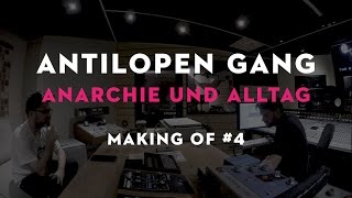 Anarchie und Alltag  Making Of 4 Antilopen Gang [upl. by Hugo]