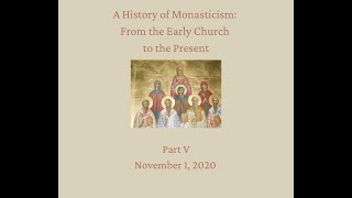 A History of Monasticism Part V [upl. by Wettam]