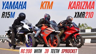 Karizma XMR210 vs Yamaha R15M vs KTM RC200 With 39 Teeth Sprocket Drag Race  The UP46 Rider [upl. by Eleni]