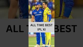 All Time Best IPL XI ytshorts ipl shortsfeed shorts viralvideo viralshorts viralreels [upl. by Padget]