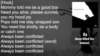 Ka  Conflicted  Lyrics HDampHQ [upl. by Eittik239]