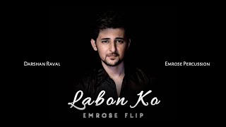 Labon Ko Emrose Flip  Darshan Raval  Emrose Percussion  Latest Trending Song [upl. by Enelyw233]