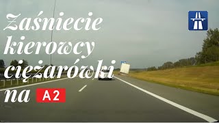 Zaśniecie kierowcy ciężarówki na A2  Truck driver fall asleep at A2 [upl. by Killam]