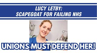 Unions must defend Lucy Letby [upl. by Debbee]