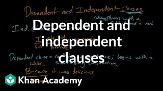 Dependent and independent clauses  Syntax  Khan Academy [upl. by Neelear]