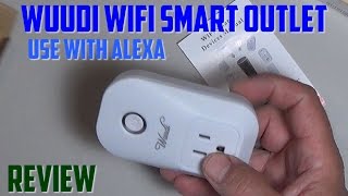 Wuudi WiFi Smart Plug Review For Alexa [upl. by Lichtenfeld]