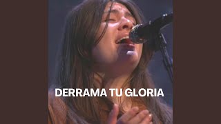 DERRAMA TU GLORIA [upl. by Collen]