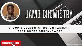 JAMB Chemistry 2025 EP 65  Group 3 Elements and Properties Boron Family  Likely Exam Questions [upl. by Aicissej498]