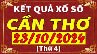 Xổ số Cần Thơ ngày 23 tháng 10  XSCT  KQXSCT  SXCT  Xổ số kiến thiết Cần Thơ hôm nay [upl. by Kellie679]