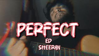 Perfect  ED Sheeran  Cover by Redwan Ahmed [upl. by Trofmoc]