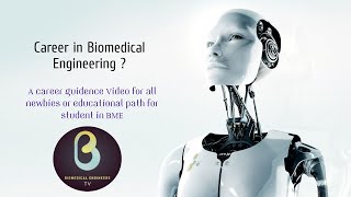 Career in Biomedical Engineering  Biomedical Engineers TV [upl. by Notsa681]