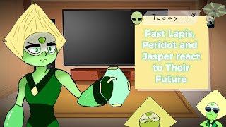 Past Lapis Peridot and Jasper react to Their Future  Part 2  PumpyCat  Original [upl. by Llemrej461]