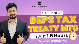 BEPS Tax Treaty MTC in Just 15 Hours CAFinal DT  Yash Khandelwal [upl. by Eidualc]