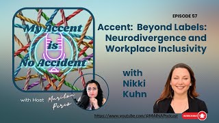 My Accent is No Accident™ Podcast Episode 58 with Nikki Kuhn [upl. by Oiruam]