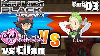 Pokémon Black Wedlocke Part 03 A Moment of Cilans [upl. by Bohner]