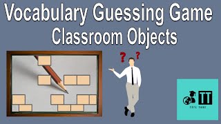 ESL Guessing Game  Classroom Objects Vocabulary for Kids  English  TEFL [upl. by Yelyak]