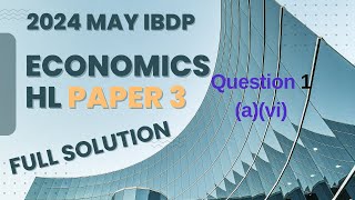 2024 May IBDP HL Economics TZA Paper 3 Q1avi [upl. by Oicnerolf837]