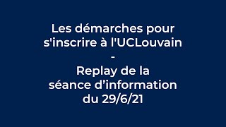 Les démarches pour sinscrire à lUCLouvain  Replay de la séance d’information du 29621 [upl. by Kaitlyn51]