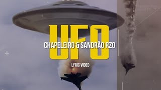 CHAPELEIRO amp SANDRÃO RZO  UFO LYRIC VIDEO [upl. by Sackville]