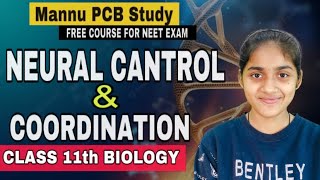 Neural Control and Coordination  NEET amp CBSC  For Class 11 and 12  Mannu PCB Study [upl. by Mansur]