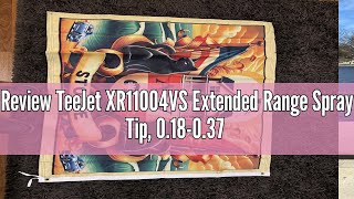 Review TeeJet XR11004VS Extended Range Spray Tip 018037 GPM 3060 psi Stainless Steel  Red [upl. by Aivuy]