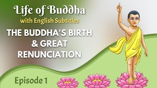 The Buddhas Birth and Great Renunciation  Life of Buddha with English Subtitles  Episode 1 [upl. by Serica]