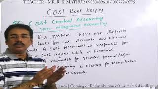 Cost Control Accounting  Non integrated accounting  Cost Accounting  Mathur Sir Classes [upl. by Aidil]