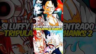 2  Sí Luffy fuera de la tripulación de Shanks 😱😎anime onepieceteoria luffy shanks animeshorts [upl. by Annil]