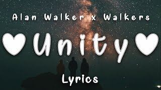 Alan Walker  Unity Lyrics ft Walkers [upl. by Ximena202]