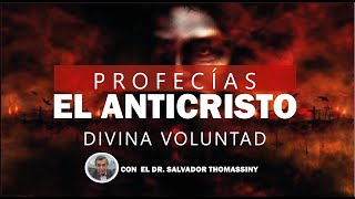 PROFECÍAS MARIA VALTORTA EL ANTICRISTO  DIVINA VOLUNTAD  Dr Salvador Thomassiny [upl. by Eeimaj271]