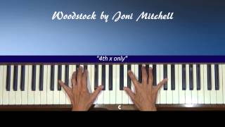 Joni Mitchell Woodstock Piano Accompaniment Tutorial [upl. by Nuy]