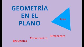 Geometría en el plano Área ortocentro circuncentro y baricentro en el triángulo [upl. by Itsrejk]