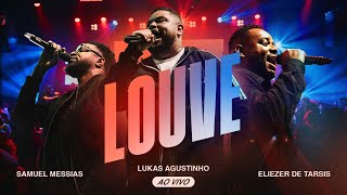 Lukas Agustinho Samuel Messias Eliezer de Tarsis  Louve Ao Vivo [upl. by Nahshon]