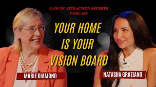 YOUR HOME IS YOUR VISION BOARD w Marie Diamond  Natasha Graziano Podcast [upl. by Padget674]