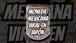 Moneda de 2 pesos mexicanos viral en Japón monedas 2pesos monedasmexicanas [upl. by Les]