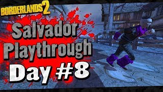 Borderlands 2  Salvador Playthrough Funny Moments And Drops  Day 8 [upl. by Jotham799]