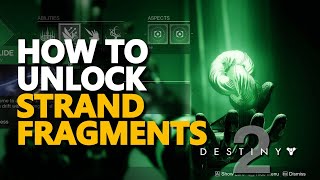 How to unlock Strand Fragments Destiny 2 [upl. by Elletse391]