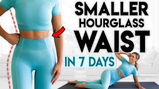 SMALLER HOURGLASS WAIST in 7 Days  10 minute Home Workout [upl. by Zurc351]