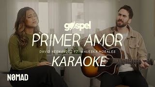 David Hernandez Waleska Morales  Primer amor Karaoke [upl. by Xilef]