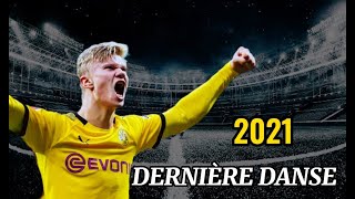 Erling Haaland  Dernière Danse  goals  skills [upl. by Chyou63]