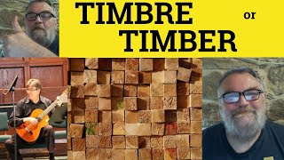 🔵 Timbre or Timber Meaning  Timbre Examples  Timber Definition [upl. by Hgieleak]