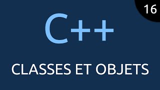 C 16  classes et objets [upl. by Alanna]